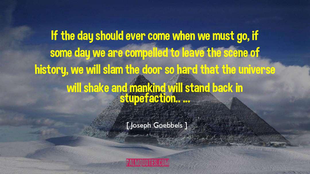 Opening Day quotes by Joseph Goebbels