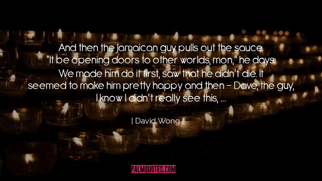 Opening Doors quotes by David Wong
