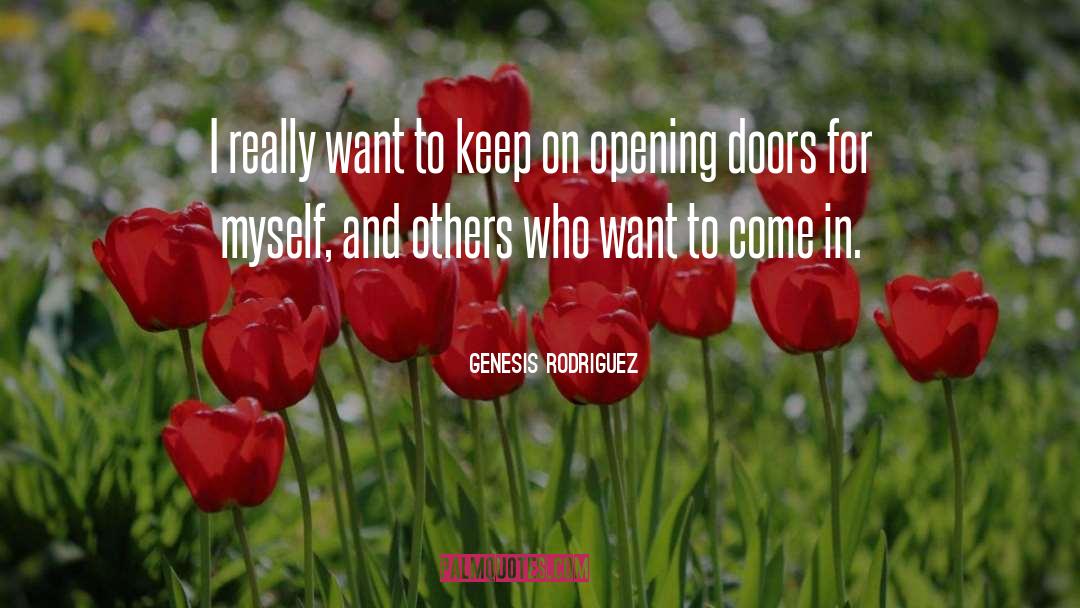 Opening Doors quotes by Genesis Rodriguez