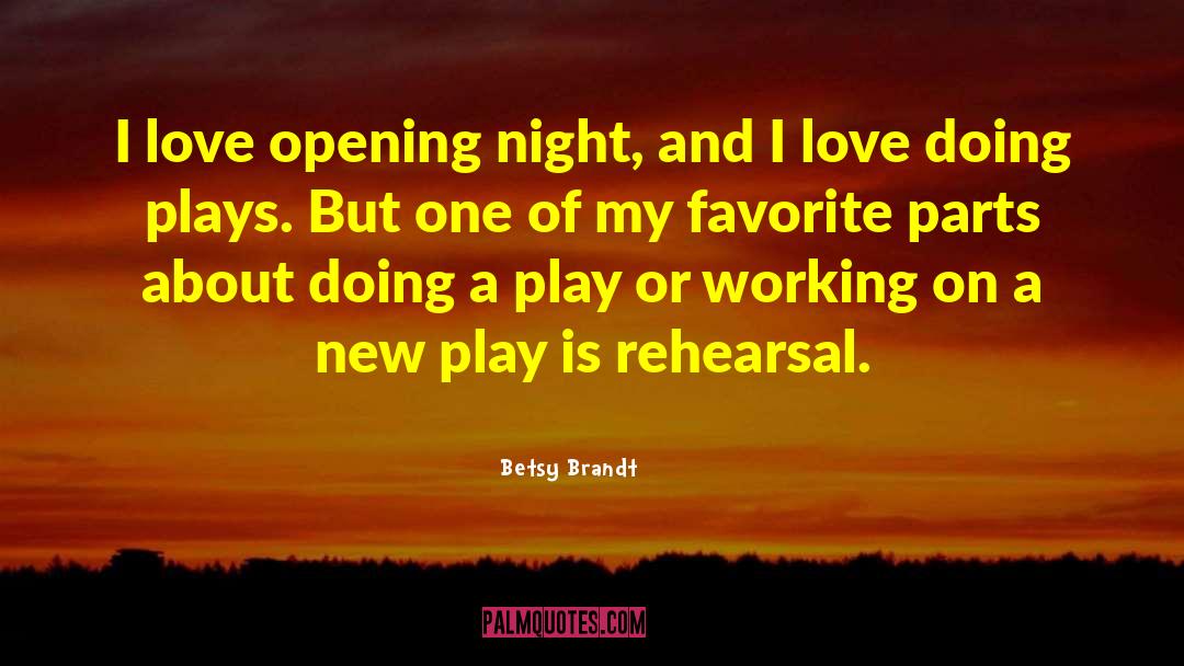 Opening Night quotes by Betsy Brandt