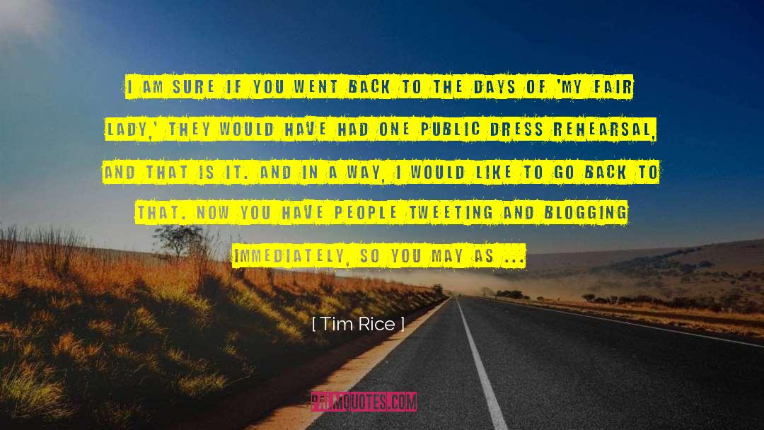 Opening Night quotes by Tim Rice