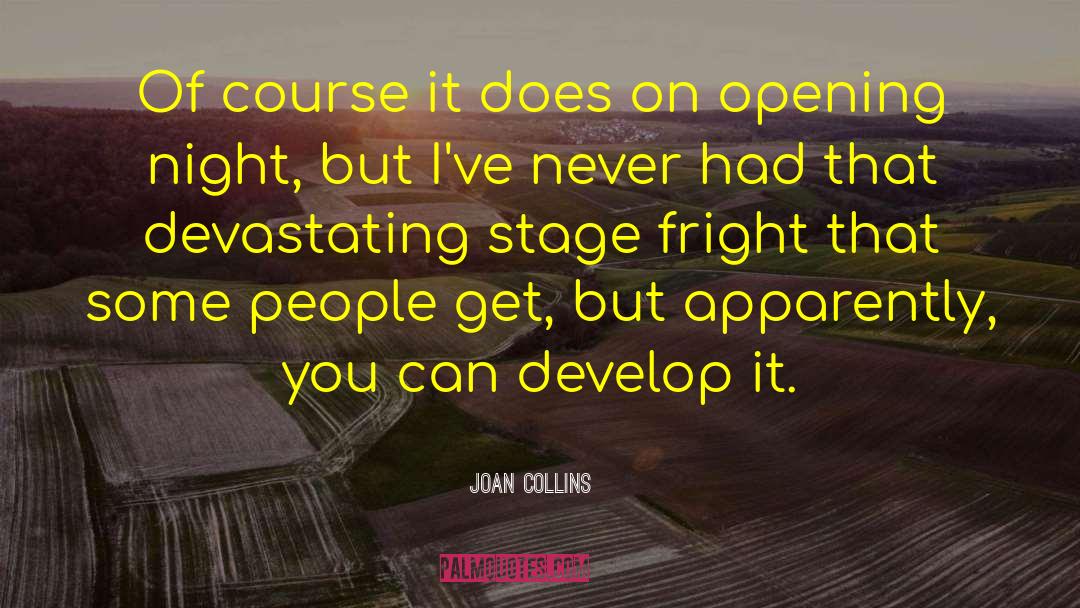 Opening Night quotes by Joan Collins