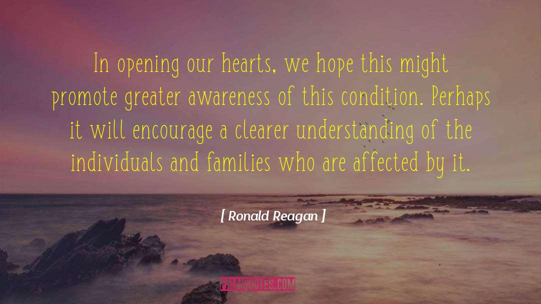 Opening Our Hearts quotes by Ronald Reagan