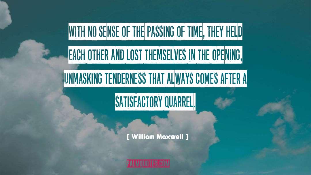 Opening quotes by William Maxwell