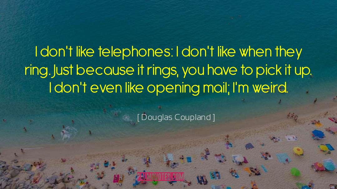 Opening Soon quotes by Douglas Coupland