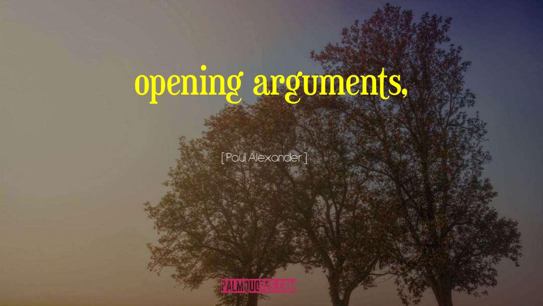 Opening Soon quotes by Paul Alexander