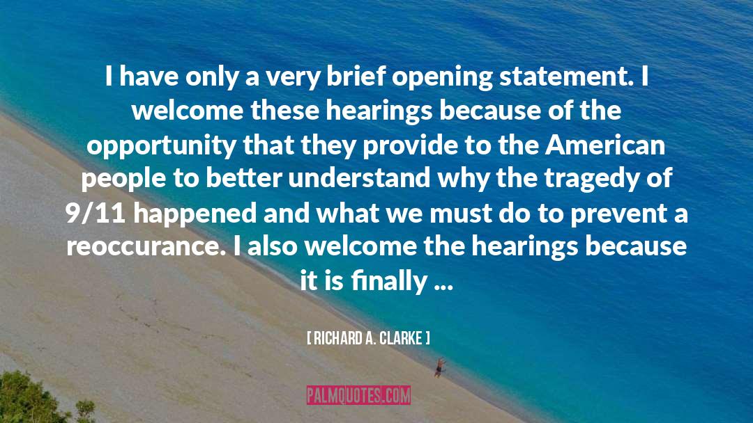 Opening Statement quotes by Richard A. Clarke