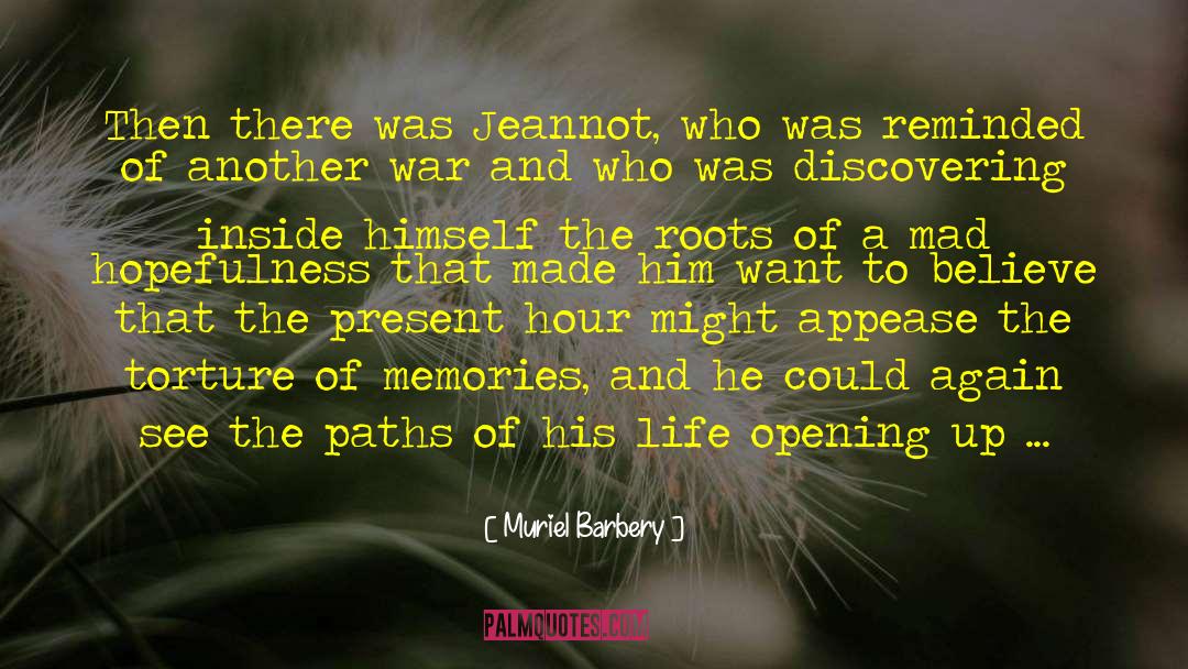 Opening Up quotes by Muriel Barbery