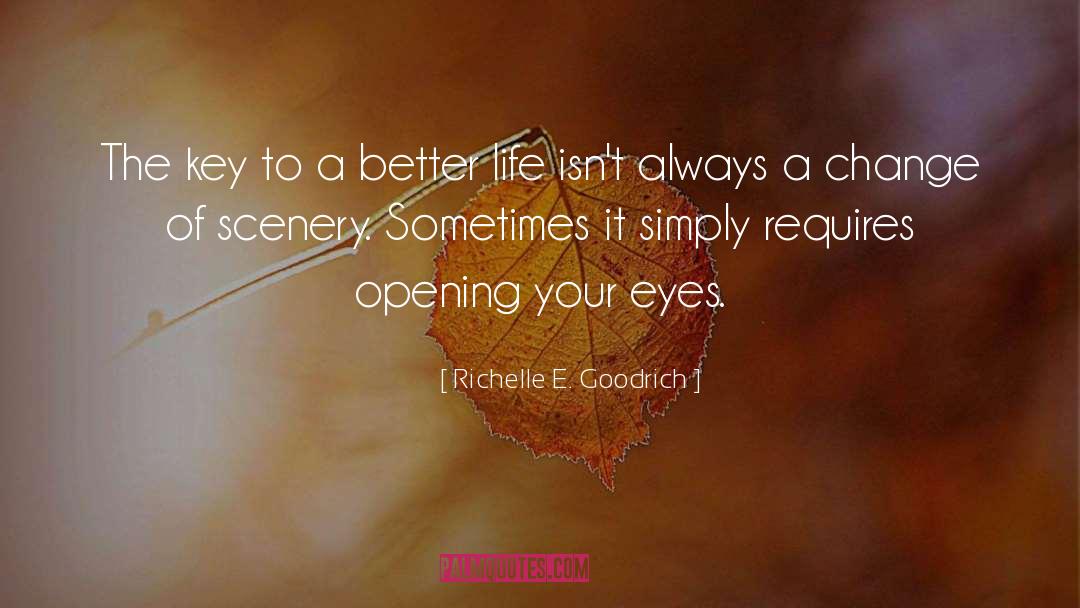 Opening Your Eyes quotes by Richelle E. Goodrich