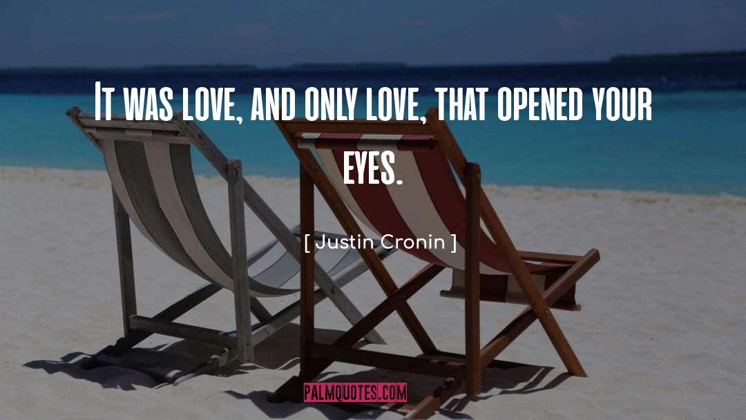 Opening Your Eyes quotes by Justin Cronin