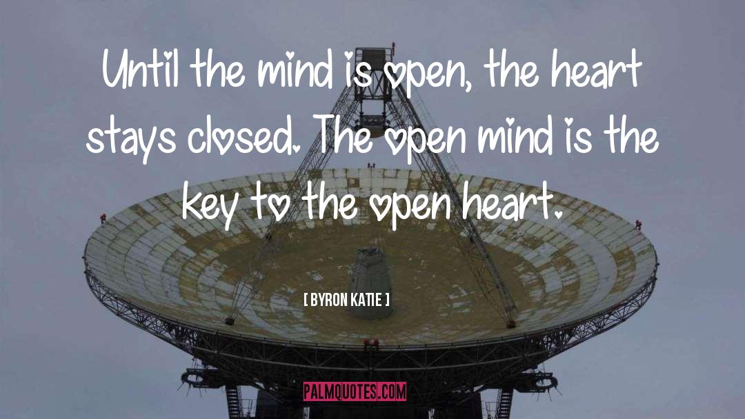 Openness quotes by Byron Katie