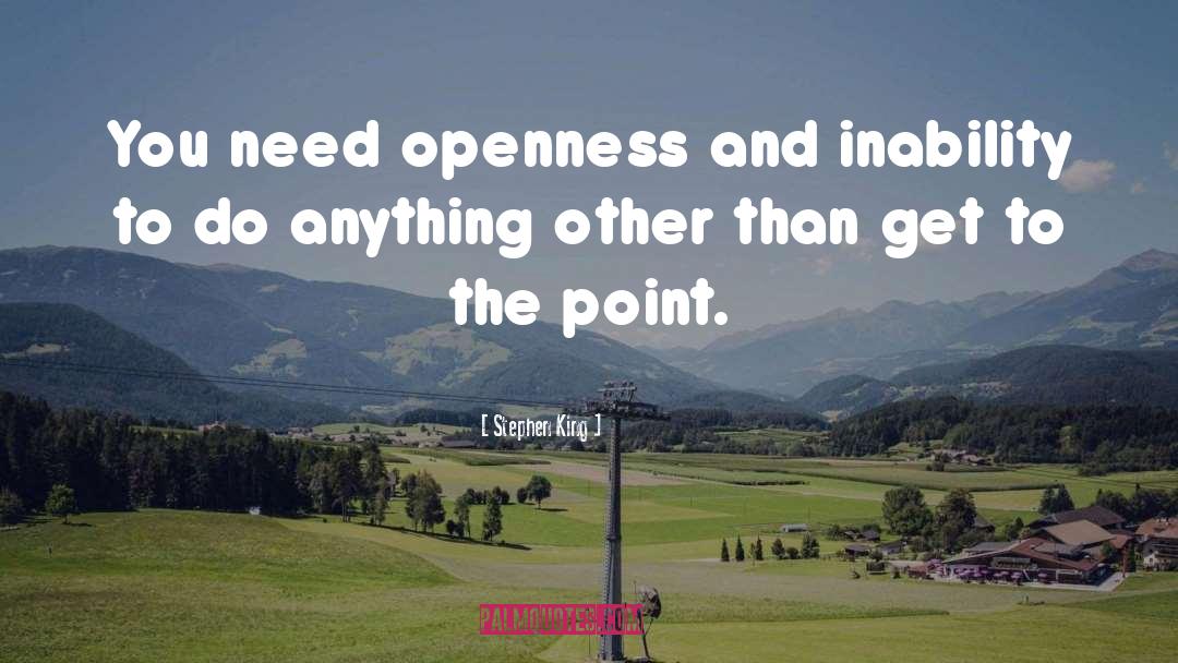Openness quotes by Stephen King
