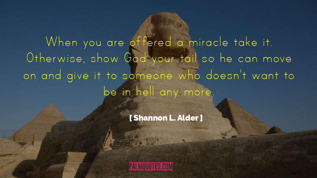Openness To God quotes by Shannon L. Alder