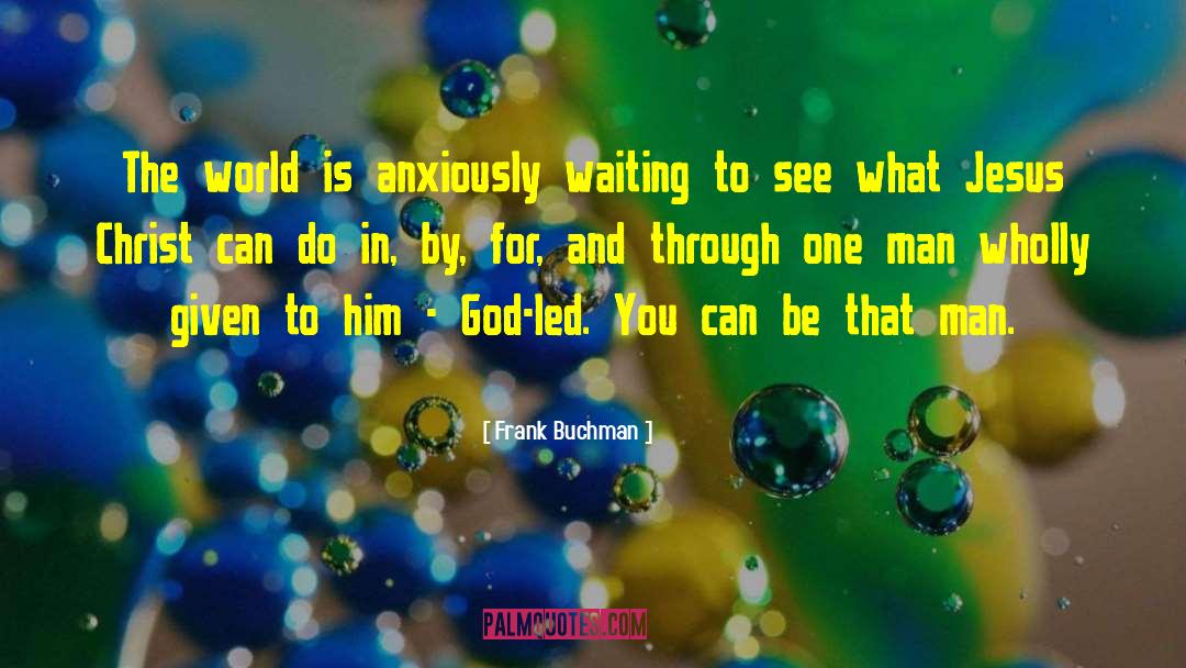 Openness To God quotes by Frank Buchman