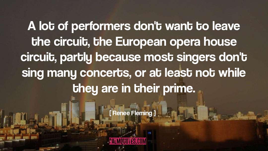Opera House quotes by Renee Fleming