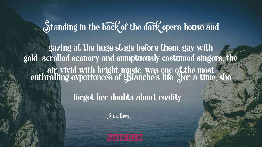 Opera House quotes by Regina Doman