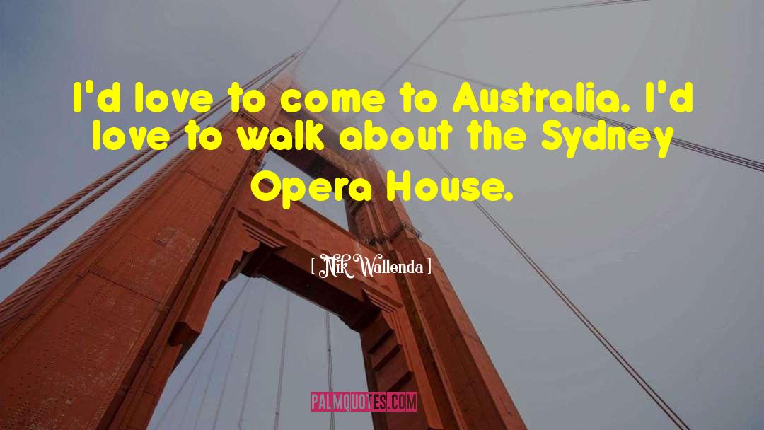 Opera House quotes by Nik Wallenda