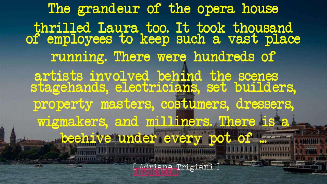 Opera House quotes by Adriana Trigiani