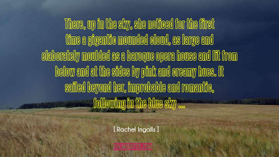 Opera House quotes by Rachel Ingalls
