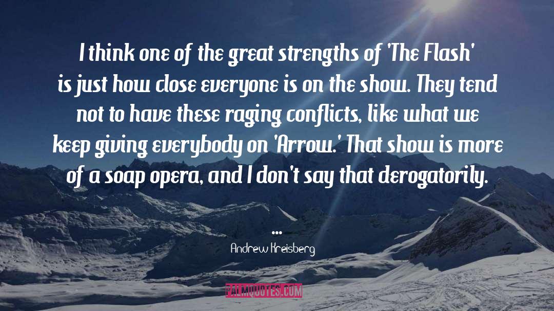 Opera quotes by Andrew Kreisberg