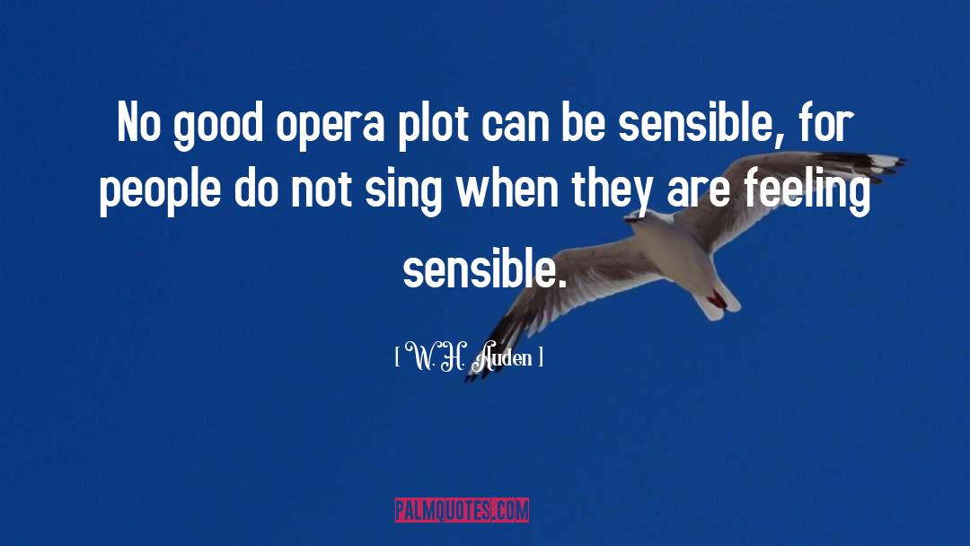 Opera quotes by W. H. Auden