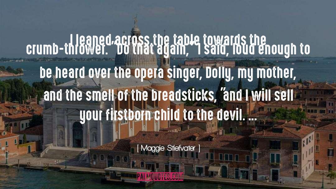 Opera Singers quotes by Maggie Stiefvater