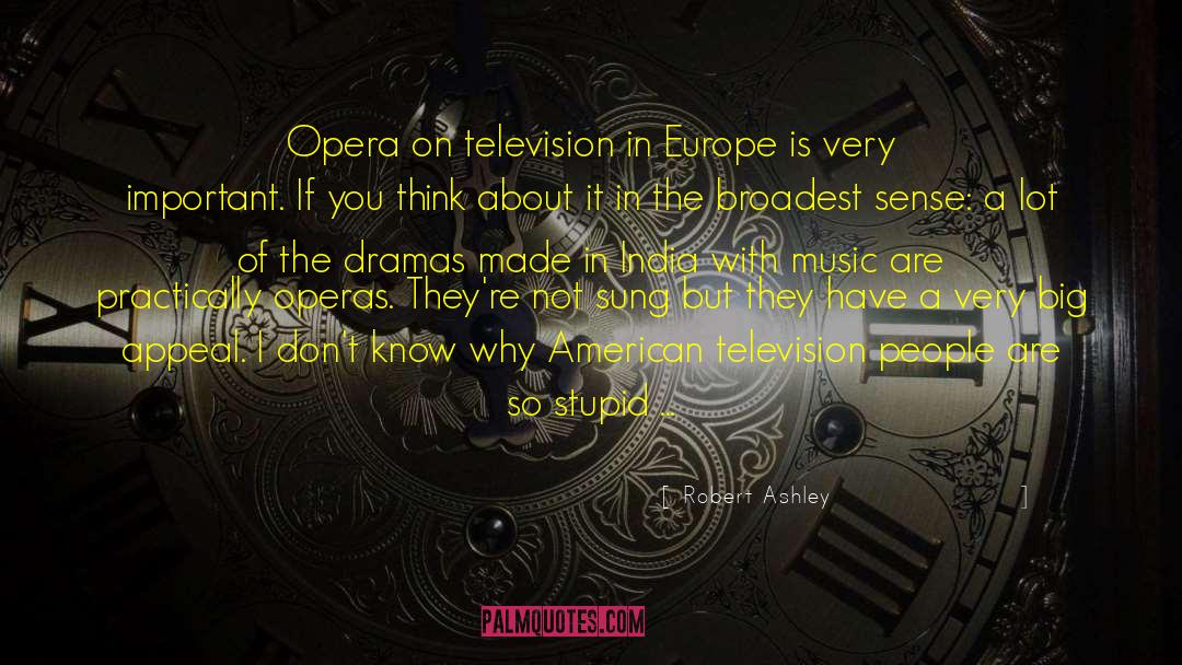 Operas quotes by Robert Ashley