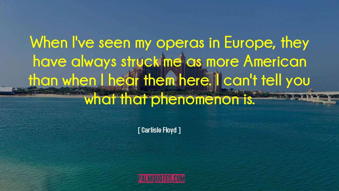 Operas quotes by Carlisle Floyd