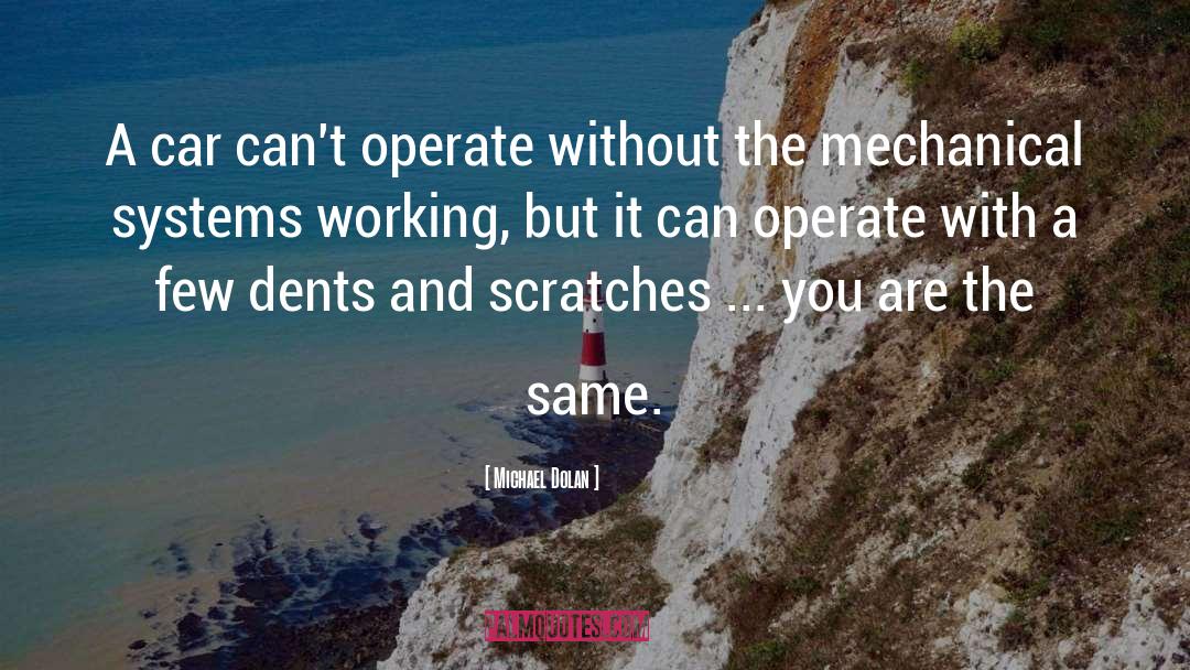 Operate quotes by Michael Dolan