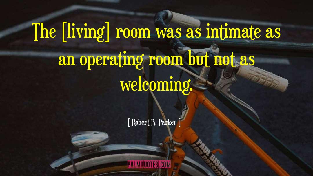 Operating Room quotes by Robert B. Parker