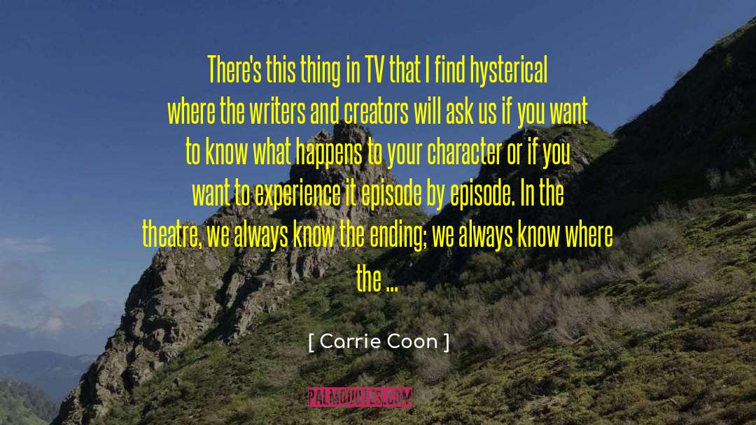 Operating Theatre quotes by Carrie Coon