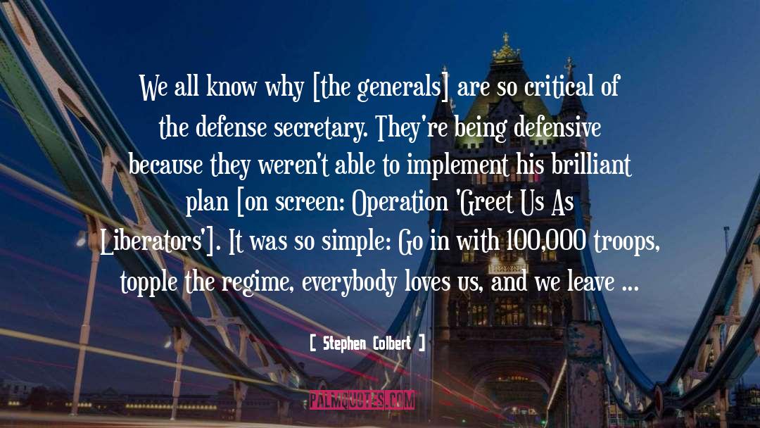 Operation quotes by Stephen Colbert