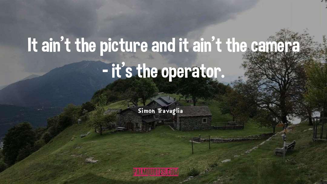 Operator quotes by Simon Travaglia