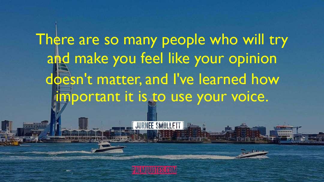 Opinion Doesnt Matter quotes by Jurnee Smollett