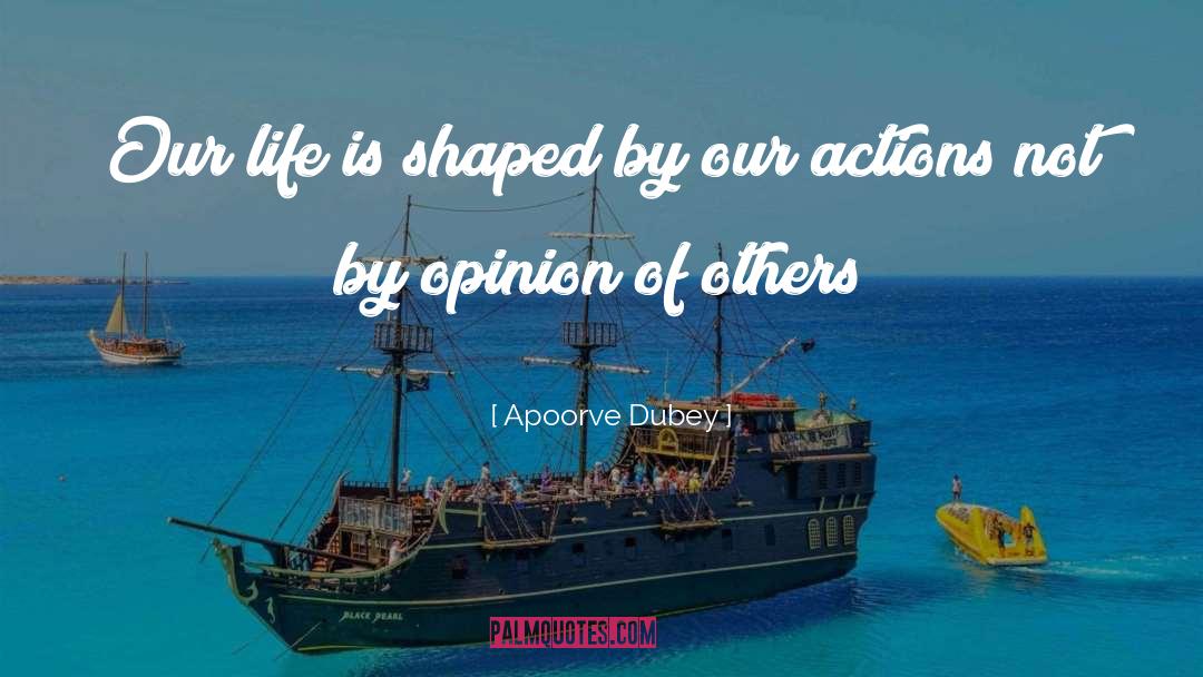 Opinion Of Others quotes by Apoorve Dubey