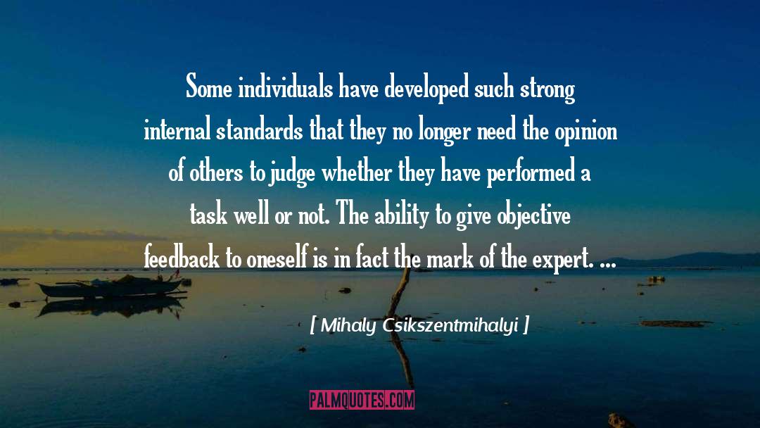 Opinion Of Others quotes by Mihaly Csikszentmihalyi