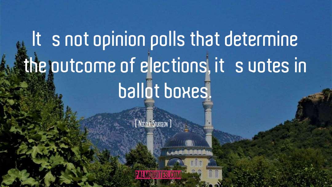 Opinion Polls quotes by Nicola Sturgeon