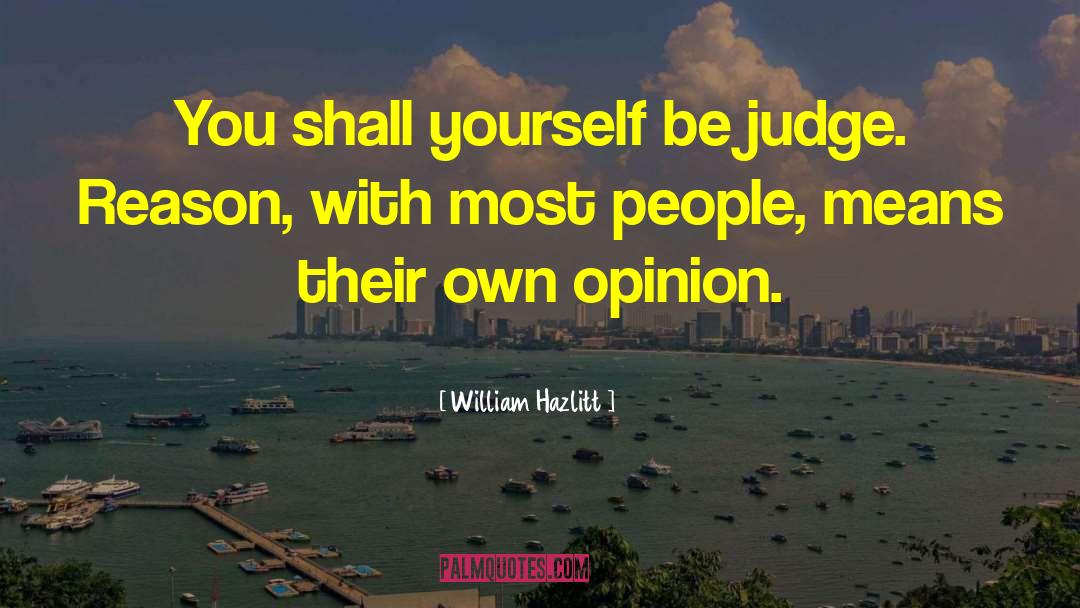 Opinion Polls quotes by William Hazlitt