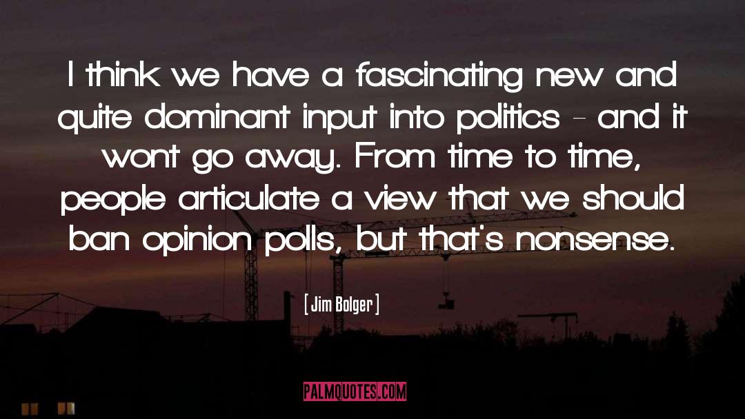 Opinion Polls quotes by Jim Bolger