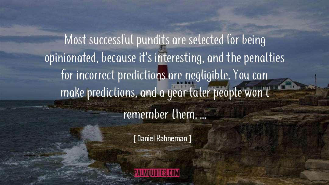 Opinionated quotes by Daniel Kahneman