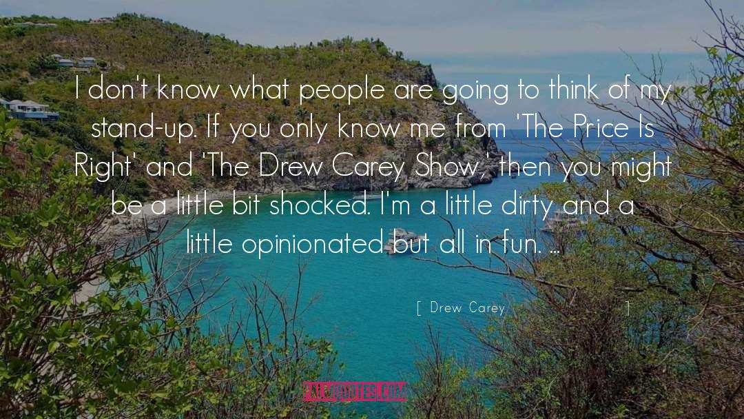 Opinionated quotes by Drew Carey