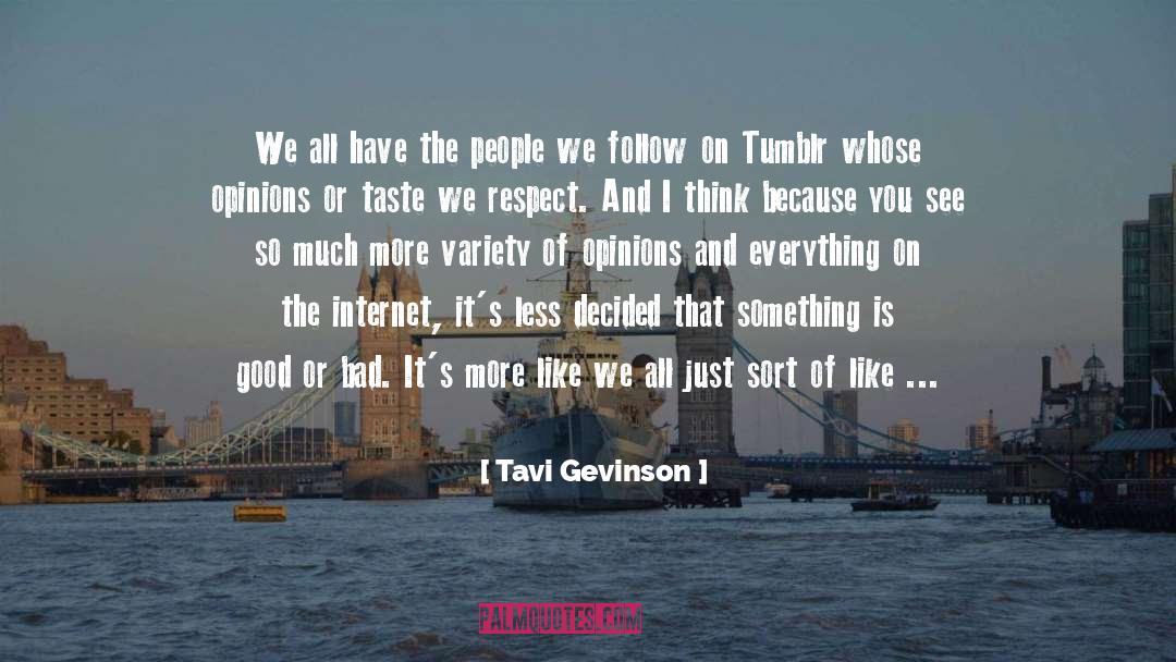 Opinions And Beliefs quotes by Tavi Gevinson