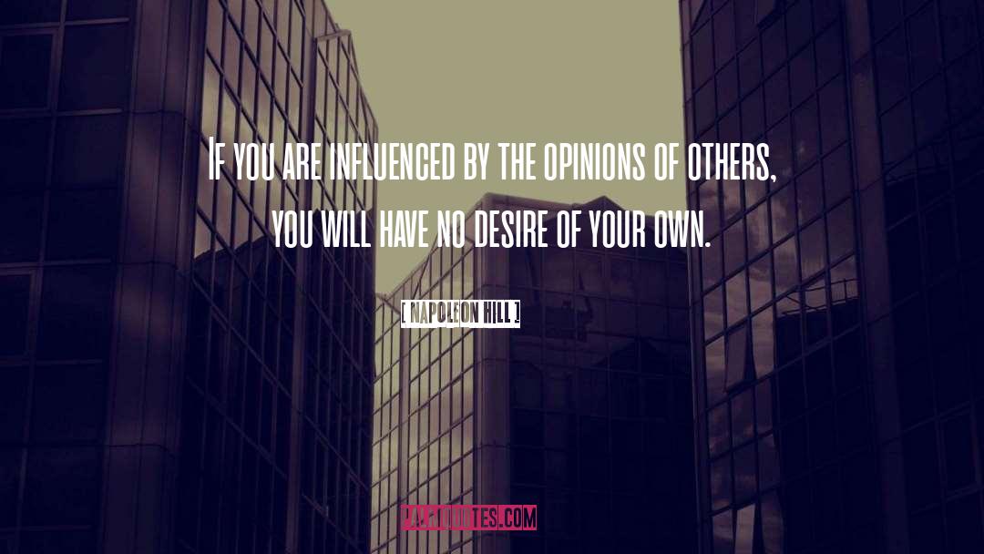 Opinions Of Others quotes by Napoleon Hill