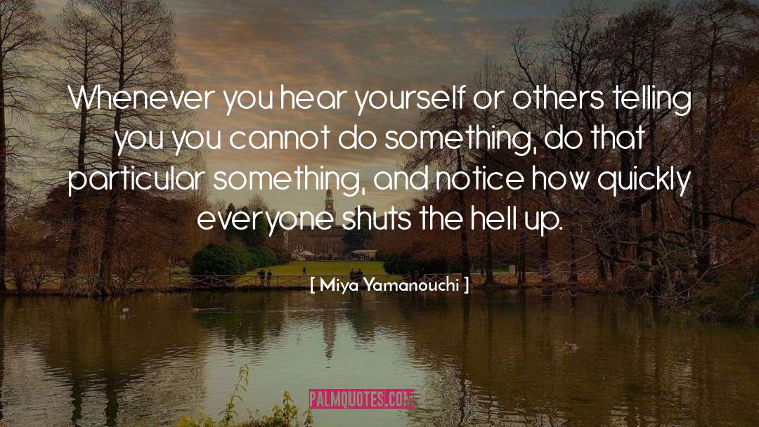 Opinions Of Others quotes by Miya Yamanouchi