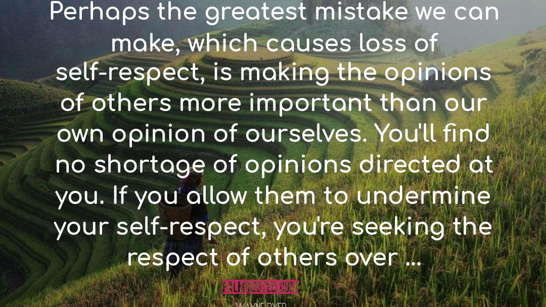 Opinions Of Others quotes by Wayne Dyer