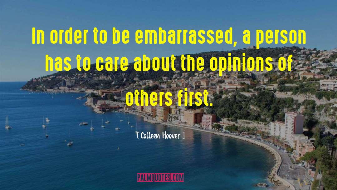 Opinions Of Others quotes by Colleen Hoover