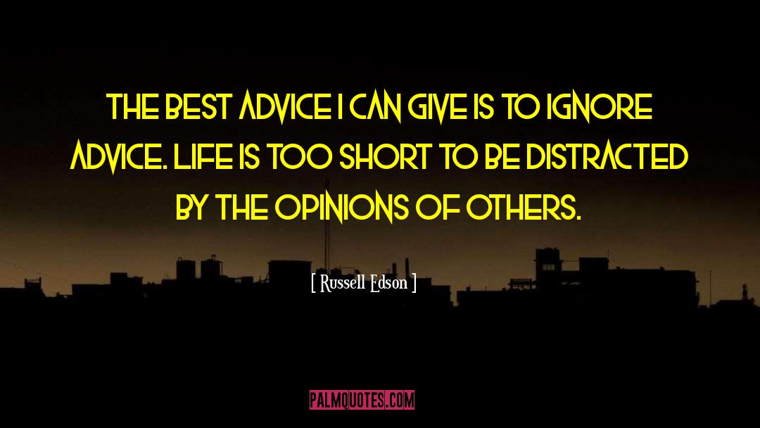 Opinions Of Others quotes by Russell Edson