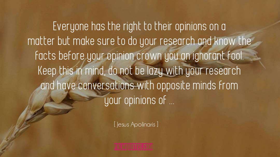 Opinions Of Others quotes by Jesus Apolinaris