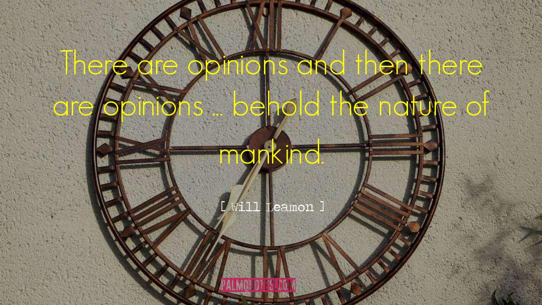 Opinions Of Others quotes by Will Leamon