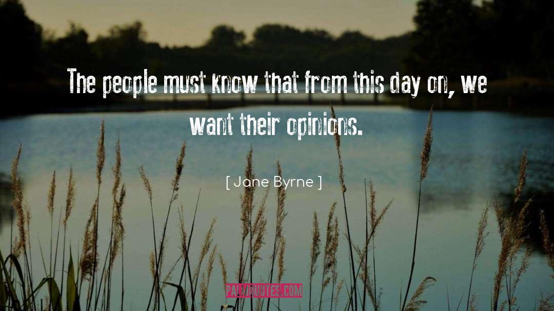 Opinions quotes by Jane Byrne
